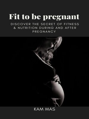 cover image of Fit to be Pregnant
